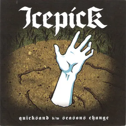Icepick - Quicksand B/W Seasons Change