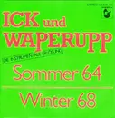 7inch Vinyl Single - Ick Und Waperupp - Sommer 64 / Winter 68