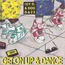 7inch Vinyl Single - Icy D. & Doc Daze - Get On Up & Dance