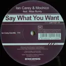 12inch Vinyl Single - Ian Carey & Mochico feat. Miss Bunty - Say What You Want