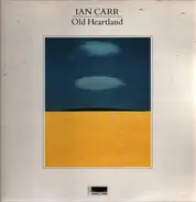 Ian Carr - Old Heartland