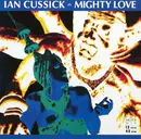 12inch Vinyl Single - Ian Cussick - Mighty Love