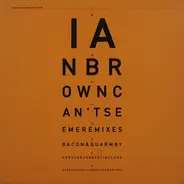 Ian Brown - Can't See Me (Remixes)