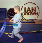 Ian Brown - Keep What Ya Got