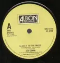 7inch Vinyl Single - Ian Gomm - Leave It To The Music