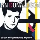 7'' - Ian Donaldson - The Sun Ain't Gonna Shine Anymore