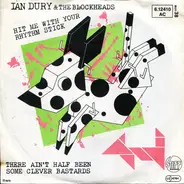Ian Dury And The Blockheads - hit Me With Your Rhythm Stick / there ain't half been some clever bastards
