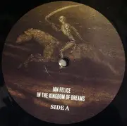 LP - Ian Felice - In The Kingdom Of Dreams