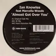 12inch Vinyl Single - Ian Knowles - Almost Got Over You