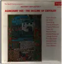 LP-Box - Ian Holm / Frank Duncan / David King a.o. - Agincourt 1415 - The Decline Of Chivalry - Hardcover Box