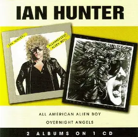 Ian Hunter - All American Alien Boy / Overnight Angels