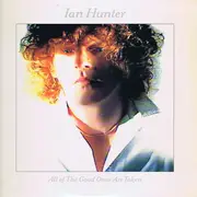 LP - Ian Hunter - All Of The Good Ones Are Taken