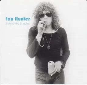 Ian Hunter - Behind The Shades