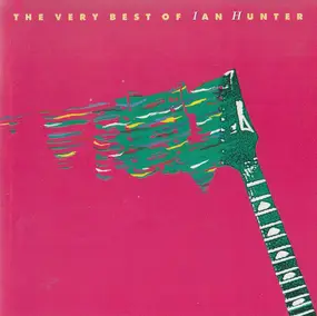 Ian Hunter - The Very Best Of Ian Hunter