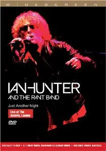 Ian Hunter & The Rant Band - Just Another Night: Live At The Astoria, London