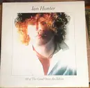 LP - Ian Hunter - All Of The Good Ones Are Taken