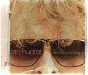 CD - Ian Hunter - Shrunken Heads
