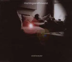 Ian O'Brien-Docker - Mornings Are The Worst