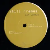Ian Lehman - Still Frames