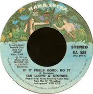 Ian Lloyd & Stories - If It Feels Good, Do It