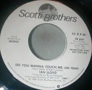 Ian Lloyd - Do You Wanna Touch Me (Oh Yeah)