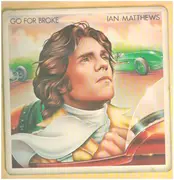 LP - Ian Matthews - Go For Broke