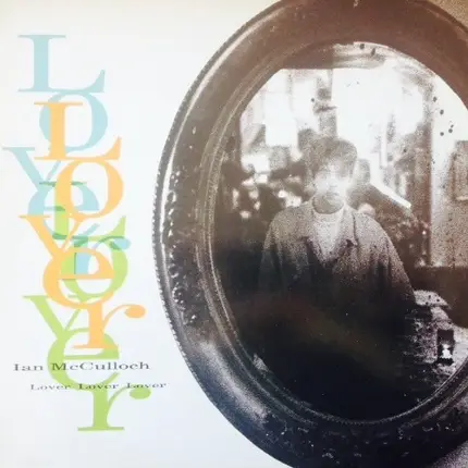 Ian McCulloch - Lover, Lover, Lover