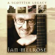 Ian Melrose - A Scottish Legacy