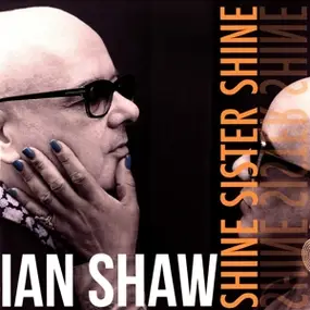 Ian Shaw - Shine Sister Shine