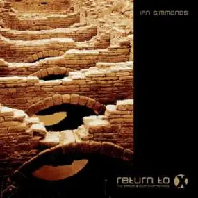 Ian Simmonds - Return To X (The Spacer & Slop Shop Remixes)