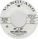 7inch Vinyl Single - Ian & Sylvia - 90° X 90°