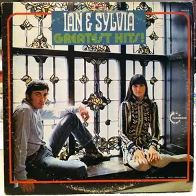 Ian & Sylvia - Greatest Hits