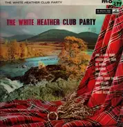 Ian Powrie And His Band, Scottish Junior Singers, a.o - The White Heather Club Party