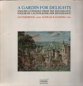 Ian Partridge - A Gardin For Delights (English Lutesongs From The Renaissance)