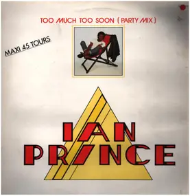 Ian Prince - Too Much Too Soon