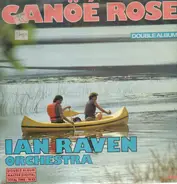 Ian Raven Orchestra - Canoe Rose