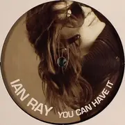 12inch Vinyl Single - Ian Ray - You Can Have It