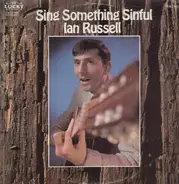 Ian Russell - Sing Something Sinful