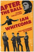 Ian Whitcomb - After the Ball: Pop Music from Rag to Rock