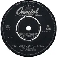 Ian Whitcomb - You Turn Me On (Turn On Song) / Poor But Honest