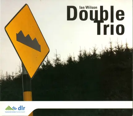 Ian Wilson - Double Trio
