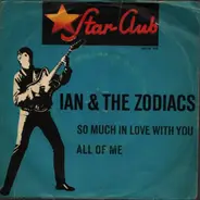 Ian & The Zodiacs - So Much In Love With You / All Of Me