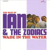 Ian & the Zodiacs - Wade In The Water: The Best Of Ian & The Zodiacs