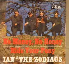 Ian & the Zodiacs - No Money No Honey / Ride Your Pony