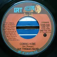 Ian Thomas Band - Coming Home / Clear Sailing