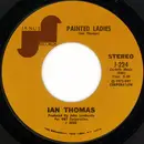 7inch Vinyl Single - Ian Thomas - Painted Ladies
