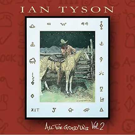 Ian Tyson - All The Good 'Uns, Vol. 2