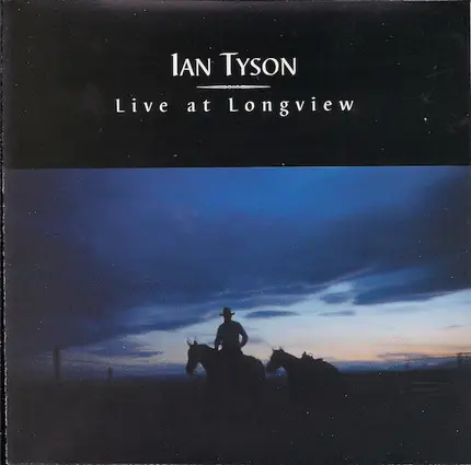 Ian Tyson - Live at Longview