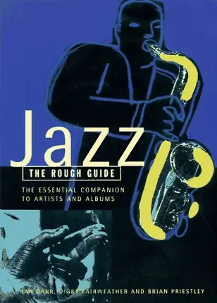 Ian Carr - Jazz: The Essential Companion to Artists and Albums: The Rough Guide.
