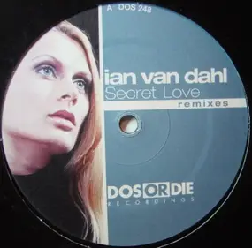 Ian Van Dahl - Secret Love (Remixes)